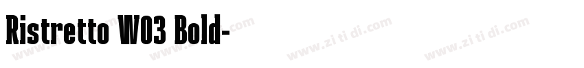 Ristretto W03 Bold字体转换 Ristretto W03 Bold字体转换